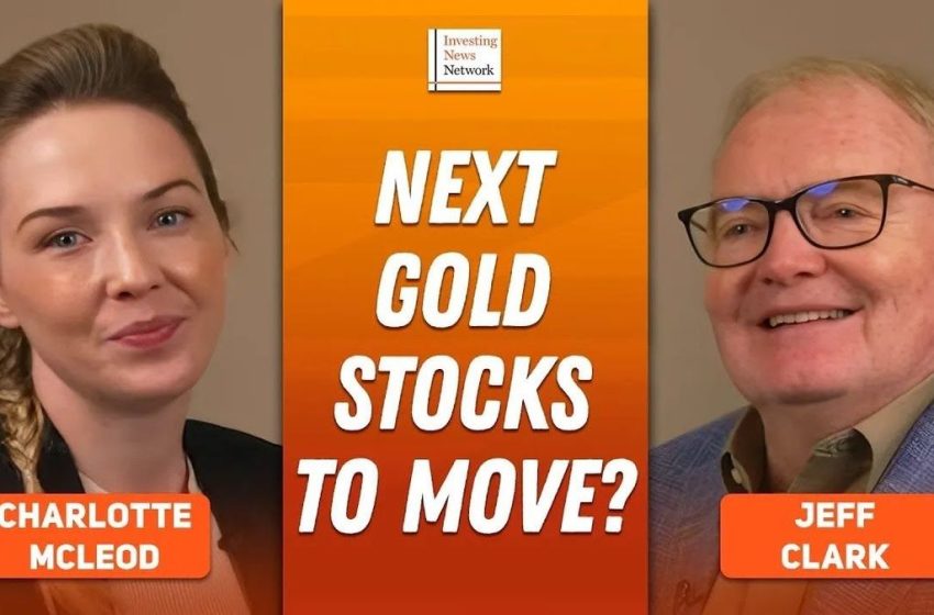 Jeff Clark: Gold Bull Market Running, These Stocks Getting Rewarded Now